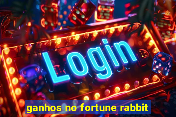 ganhos no fortune rabbit